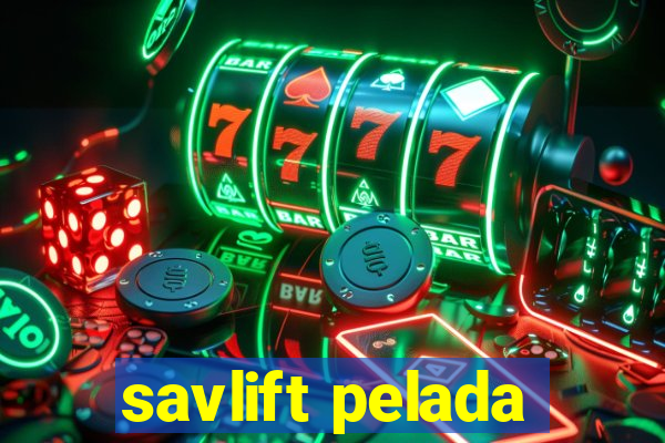 savlift pelada